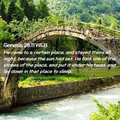 Picture 02 - Genesis 28:11 WEB - He came to a certain place, and stayed there all - Bible Verse Picture