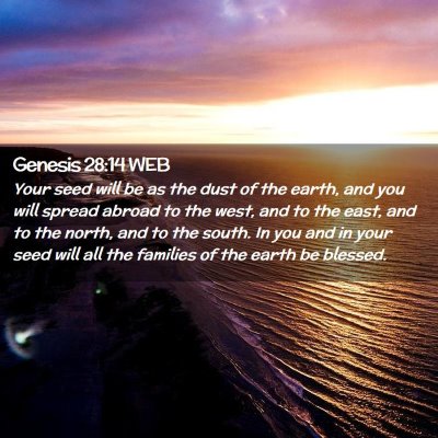 Picture 02 - Genesis 28:14 WEB - Your seed will be as the dust of the earth, and - Bible Verse Picture