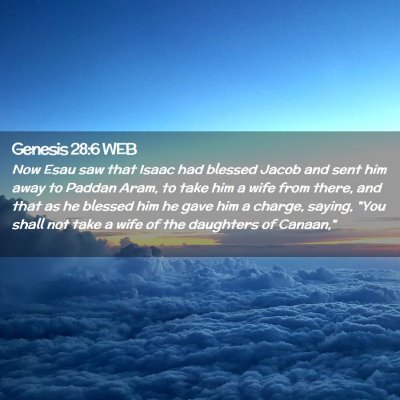 Picture 02 - Genesis 28:6 WEB - Now Esau saw that Isaac had blessed Jacob and - Bible Verse Picture