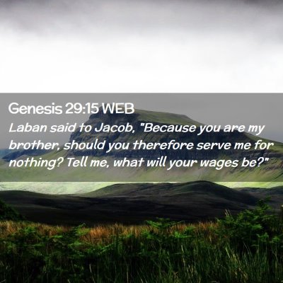Picture 02 - Genesis 29:15 WEB - Laban said to Jacob, 