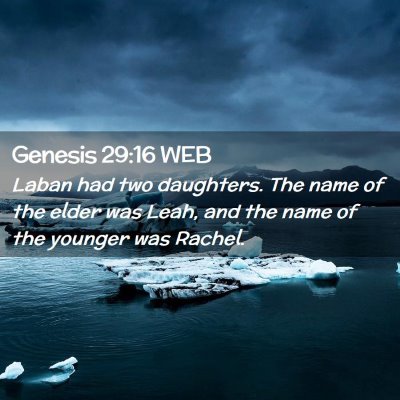 Picture 02 - Genesis 29:16 WEB - Laban had two daughters. The name of the elder - Bible Verse Picture