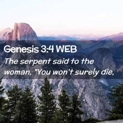 Picture 02 - Genesis 3:4 WEB - The serpent said to the woman, 