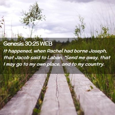 Picture 02 - Genesis 30:25 WEB - It happened, when Rachel had borne Joseph, that - Bible Verse Picture