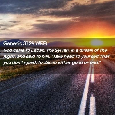 Picture 02 - Genesis 31:24 WEB - God came to Laban, the Syrian, in a dream of the - Bible Verse Picture