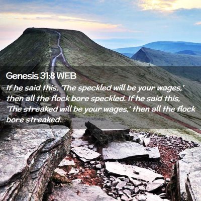 Picture 02 - Genesis 31:8 WEB - If he said this, 'The speckled will be your - Bible Verse Picture