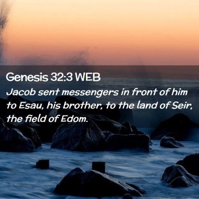 Picture 02 - Genesis 32:3 WEB - Jacob sent messengers in front of him to Esau, - Bible Verse Picture