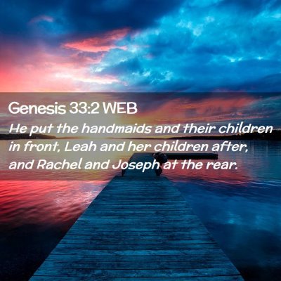 Picture 02 - Genesis 33:2 WEB - He put the handmaids and their children in front, - Bible Verse Picture