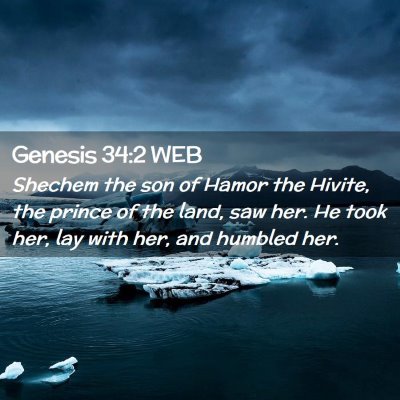 Picture 02 - Genesis 34:2 WEB - Shechem the son of Hamor the Hivite, the prince - Bible Verse Picture