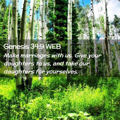 Picture 02 - Genesis 34:9 WEB - Make marriages with us. Give your daughters to - Bible Verse Picture