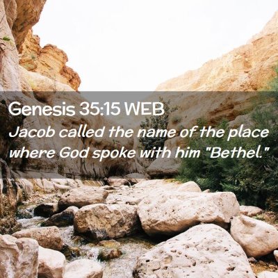 Picture 02 - Genesis 35:15 WEB - Jacob called the name of the place where God - Bible Verse Picture