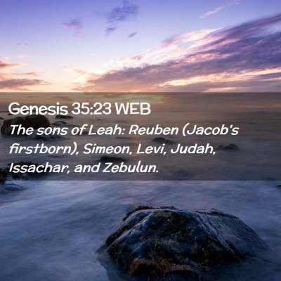 Picture 02 - Genesis 35:23 WEB - The sons of Leah: Reuben (Jacob's firstborn), - Bible Verse Picture