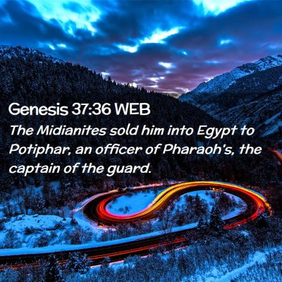 Picture 02 - Genesis 37:36 WEB - The Midianites sold him into Egypt to Potiphar, - Bible Verse Picture
