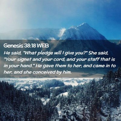 Picture 02 - Genesis 38:18 WEB - He said, 
