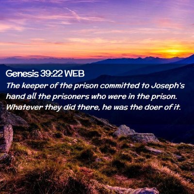 Picture 02 - Genesis 39:22 WEB - The keeper of the prison committed to Joseph's - Bible Verse Picture