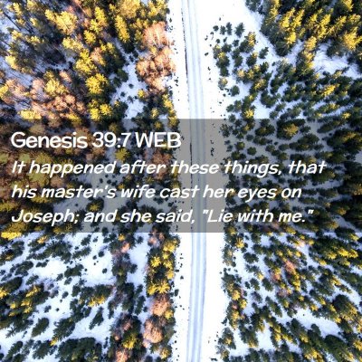 Picture 02 - Genesis 39:7 WEB - It happened after these things, that his master's - Bible Verse Picture
