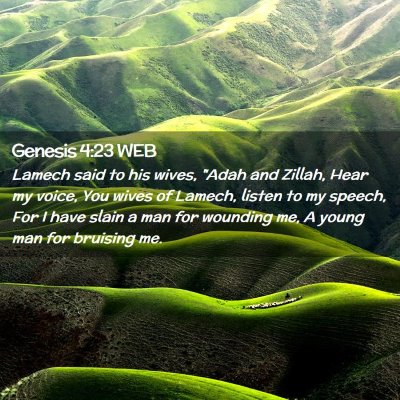 Picture 02 - Genesis 4:23 WEB - Lamech said to his wives, 