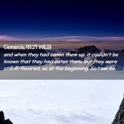 Picture 02 - Genesis 41:21 WEB - and when they had eaten them up, it couldn't be - Bible Verse Picture