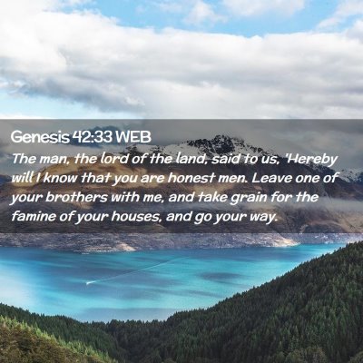 Picture 02 - Genesis 42:33 WEB - The man, the lord of the land, said to us, - Bible Verse Picture