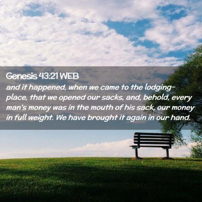 Picture 02 - Genesis 43:21 WEB - and it happened, when we came to the - Bible Verse Picture
