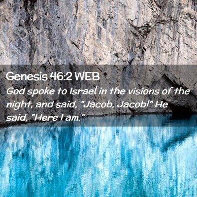 Picture 02 - Genesis 46:2 WEB - God spoke to Israel in the visions of the night, - Bible Verse Picture