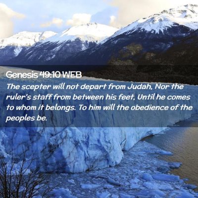 Picture 02 - Genesis 49:10 WEB - The scepter will not depart from Judah, Nor the - Bible Verse Picture