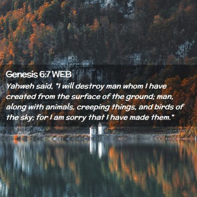 Picture 02 - Genesis 6:7 WEB - Yahweh said, 