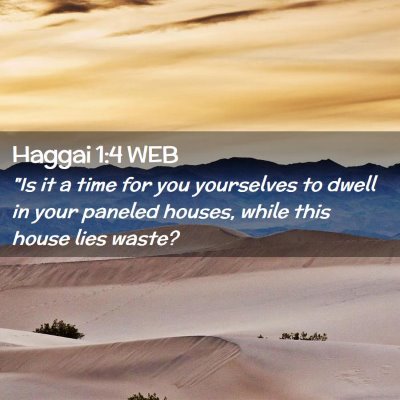 Picture 02 - Haggai 1:4 WEB - 