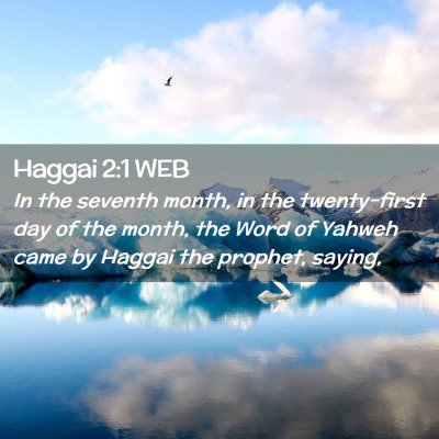 Picture 02 - Haggai 2:1 WEB - In the seventh month, in the twenty-first day of - Bible Verse Picture