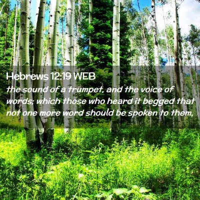Picture 02 - Hebrews 12:19 WEB - the sound of a trumpet, and the voice of words; - Bible Verse Picture