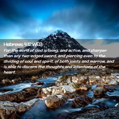 Picture 02 - Hebrews 4:12 WEB - For the word of God is living, and active, and - Bible Verse Picture