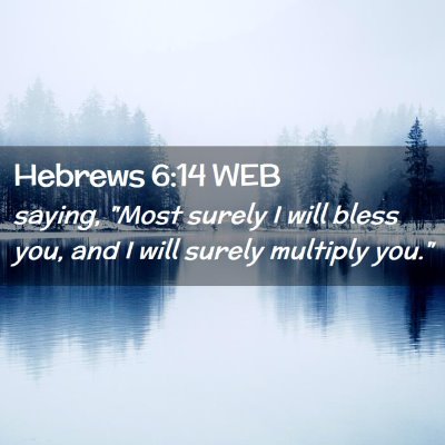 Picture 02 - Hebrews 6:14 WEB - saying, 