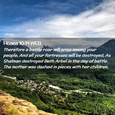 Picture 02 - Hosea 10:14 WEB - Therefore a battle roar will arise among your - Bible Verse Picture