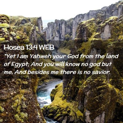 Picture 02 - Hosea 13:4 WEB - 