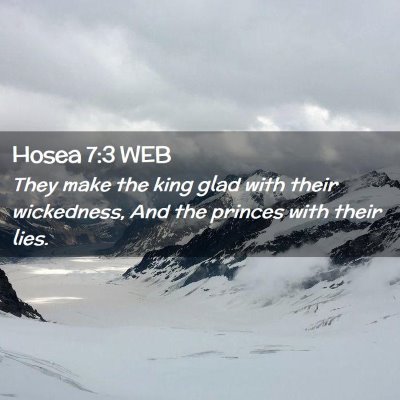 Picture 02 - Hosea 7:3 WEB - They make the king glad with their wickedness, - Bible Verse Picture