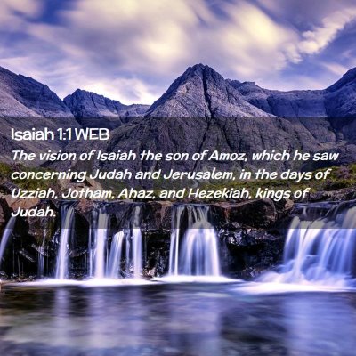 Picture 02 - Isaiah 1:1 WEB - The vision of Isaiah the son of Amoz, which he - Bible Verse Picture