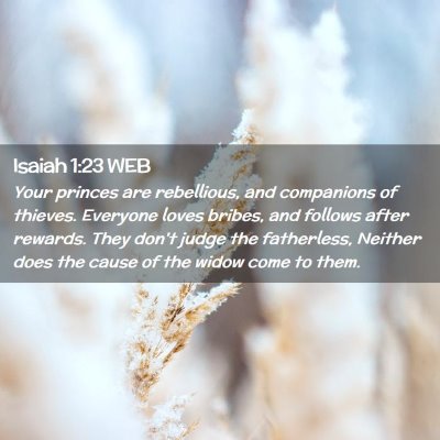 Picture 02 - Isaiah 1:23 WEB - Your princes are rebellious, and companions of - Bible Verse Picture