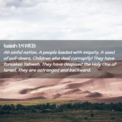 Picture 02 - Isaiah 1:4 WEB - Ah sinful nation, A people loaded with iniquity, - Bible Verse Picture