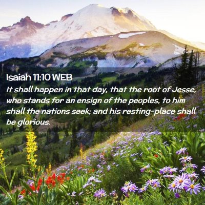 Picture 02 - Isaiah 11:10 WEB - It shall happen in that day, that the root of - Bible Verse Picture