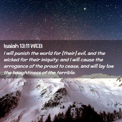 Picture 02 - Isaiah 13:11 WEB - I will punish the world for [their] evil, and the - Bible Verse Picture