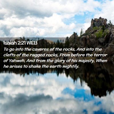 Picture 02 - Isaiah 2:21 WEB - To go into the caverns of the rocks, And into the - Bible Verse Picture