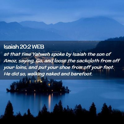 Picture 02 - Isaiah 20:2 WEB - at that time Yahweh spoke by Isaiah the son of - Bible Verse Picture
