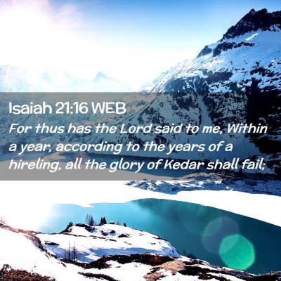 Picture 02 - Isaiah 21:16 WEB - For thus has the Lord said to me, Within a year, - Bible Verse Picture