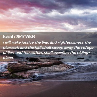 Picture 02 - Isaiah 28:17 WEB - I will make justice the line, and righteousness - Bible Verse Picture
