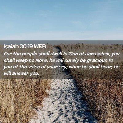 Picture 02 - Isaiah 30:19 WEB - For the people shall dwell in Zion at Jerusalem; - Bible Verse Picture