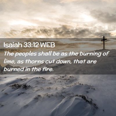 Picture 02 - Isaiah 33:12 WEB - The peoples shall be as the burning of lime, as - Bible Verse Picture