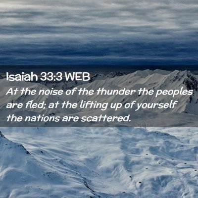 Picture 02 - Isaiah 33:3 WEB - At the noise of the thunder the peoples are fled; - Bible Verse Picture