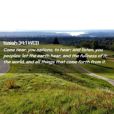 Picture 02 - Isaiah 34:1 WEB - Come near, you nations, to hear; and listen, you - Bible Verse Picture