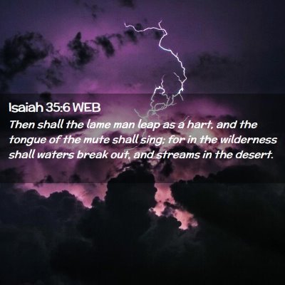 Picture 02 - Isaiah 35:6 WEB - Then shall the lame man leap as a hart, and the - Bible Verse Picture