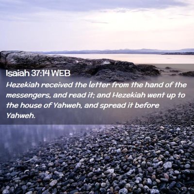 Picture 02 - Isaiah 37:14 WEB - Hezekiah received the letter from the hand of the - Bible Verse Picture