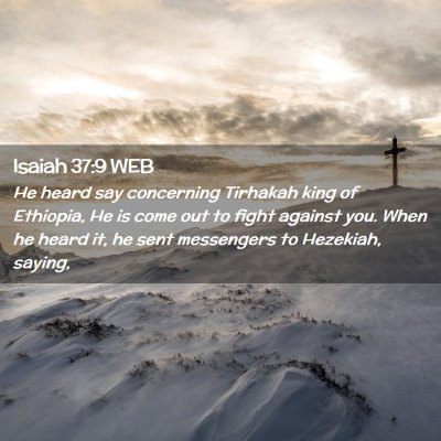 Picture 02 - Isaiah 37:9 WEB - He heard say concerning Tirhakah king of - Bible Verse Picture